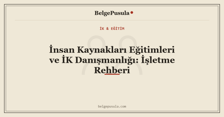 İnsan Kaynakları Eğitimleri ve İK Danışmanlığı: İşletme Rehberi konulu BelgePusula rehberinin kapak görseli