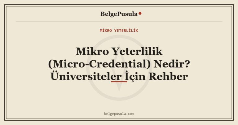 Mikro Yeterlilik (Micro-Credential) Nedir? Üniversiteler İçin Rehber konulu BelgePusula rehberinin kapak görseli
