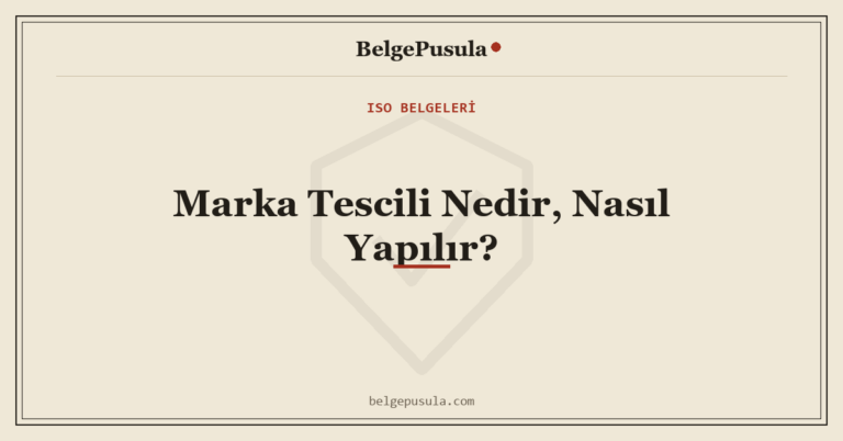 Marka Tescili Nedir, Nasıl Yapılır konulu BelgePusula rehberinin kapak görseli