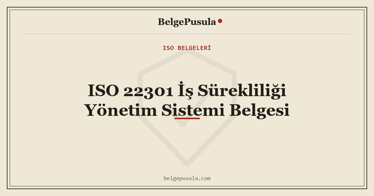 ISO 22301 İş Sürekliliği Yönetim Sistemi Belgesi konulu BelgePusula rehberinin kapak görseli