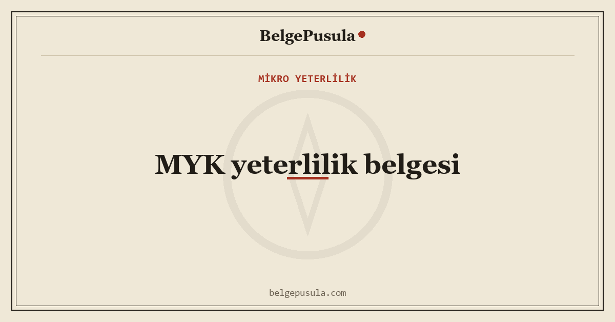 MYK Mesleki Yeterlilik Belgesi Nasıl Alınır konulu BelgePusula rehberinin kapak görseli