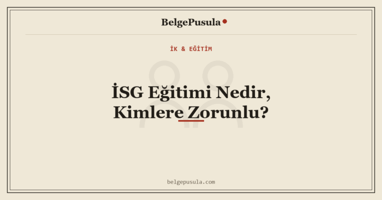 İSG Eğitimi Nedir, Kimlere Zorunlu konulu BelgePusula rehberinin kapak görseli