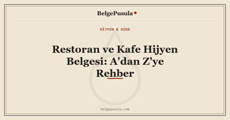 Restoran ve Kafe Hijyen Belgesi: A'dan Z'ye Rehber konulu BelgePusula rehberinin kapak görseli