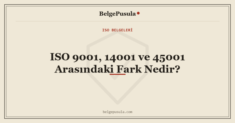 ISO 9001, 14001 ve 45001 Arasındaki Fark Nedir konulu BelgePusula rehberinin kapak görseli