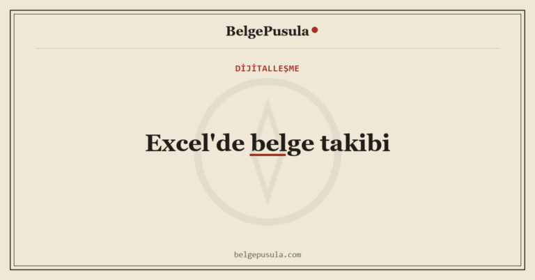 BelgePusula kapak görseli: Excel'de belge ve sertifika takibinin riskleri