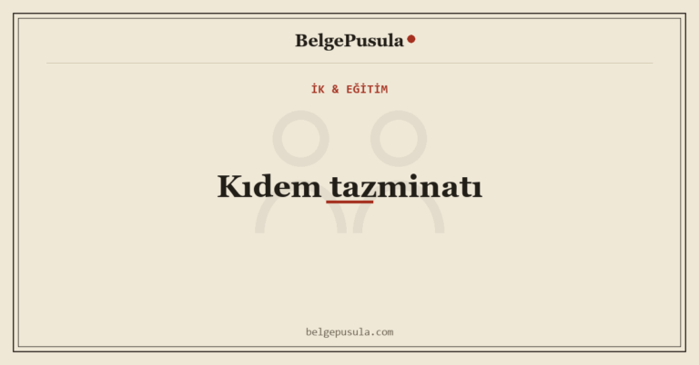 BelgePusula kapak görseli: kıdem tazminatı hesaplama işveren rehberi