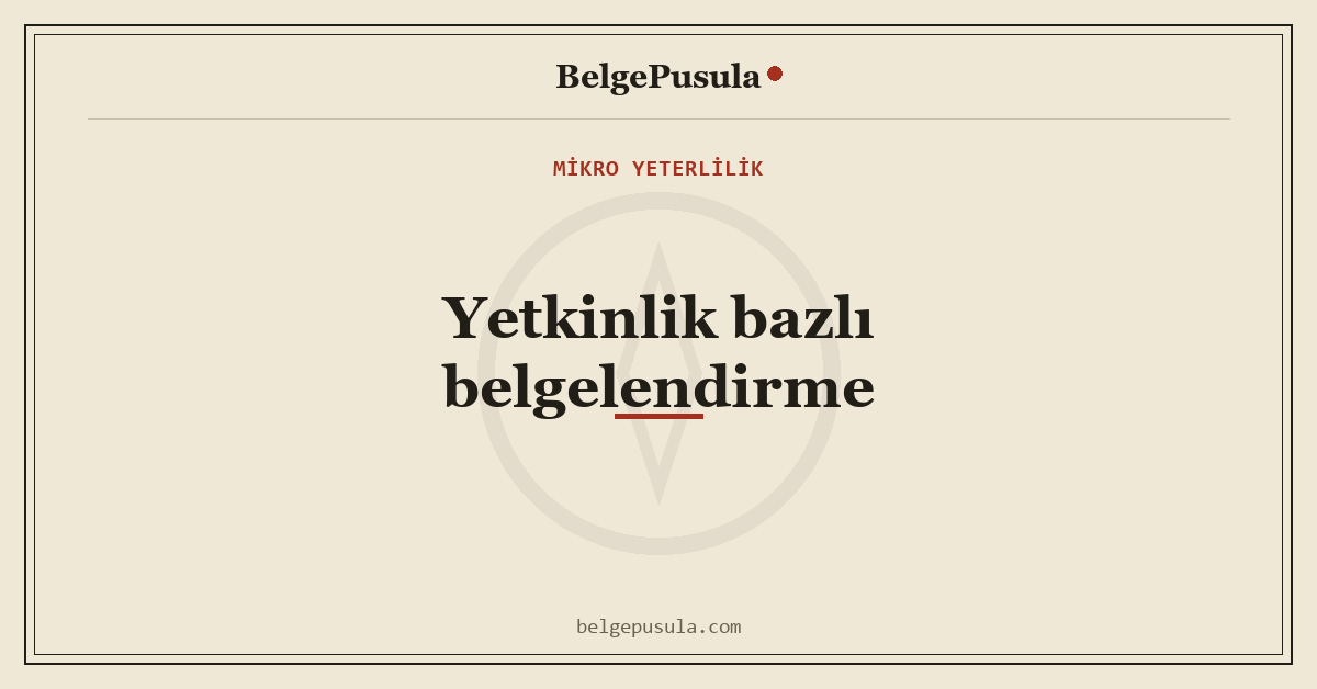 Yetkinlik Bazlı Belgelendirme Nedir konulu BelgePusula rehberinin kapak görseli