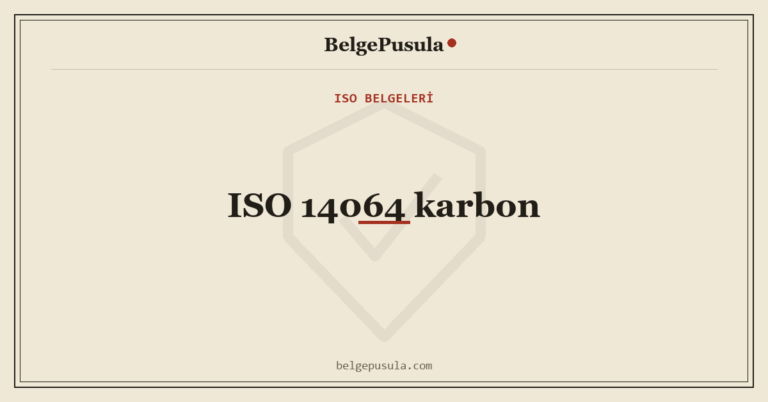 ISO 14064 Kurumsal Karbon Ayak İzi Doğrulaması Nedir konulu BelgePusula rehberinin kapak görseli