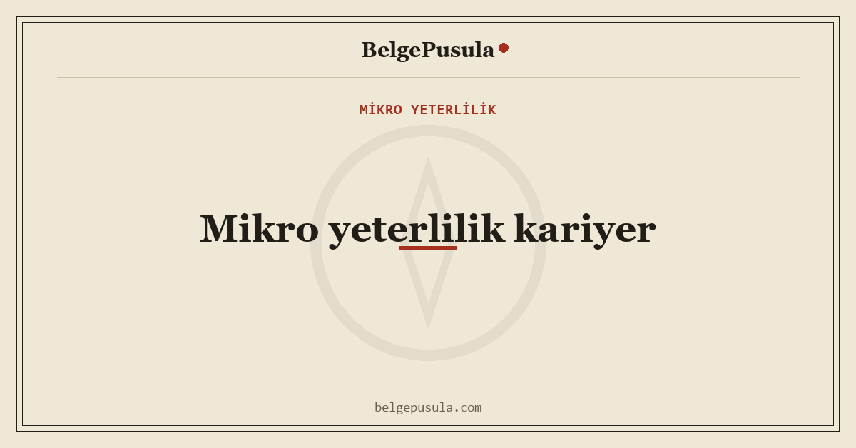 Mikro Yeterlilik ile Kariyerde Nasıl Fark Yaratılır konulu BelgePusula rehberinin kapak görseli