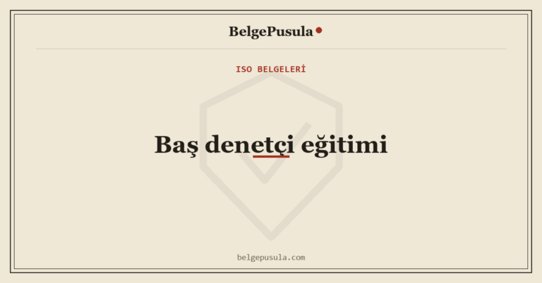 ISO 9001 Baş Denetçi Eğitimi: Şartlar, Süre ve Fiyat konulu BelgePusula rehberinin kapak görseli