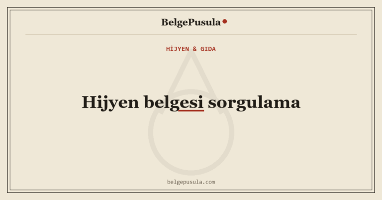 Hijyen Belgesi Sorgulama: İşveren ve Denetimde Doğrulama konulu BelgePusula rehberinin kapak görseli