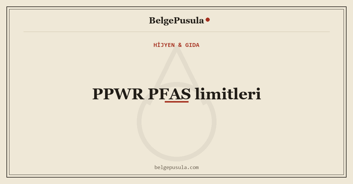 Gıda Ambalajında PFAS: Riskli Ambalaj ve Test konulu BelgePusula rehberinin kapak görseli
