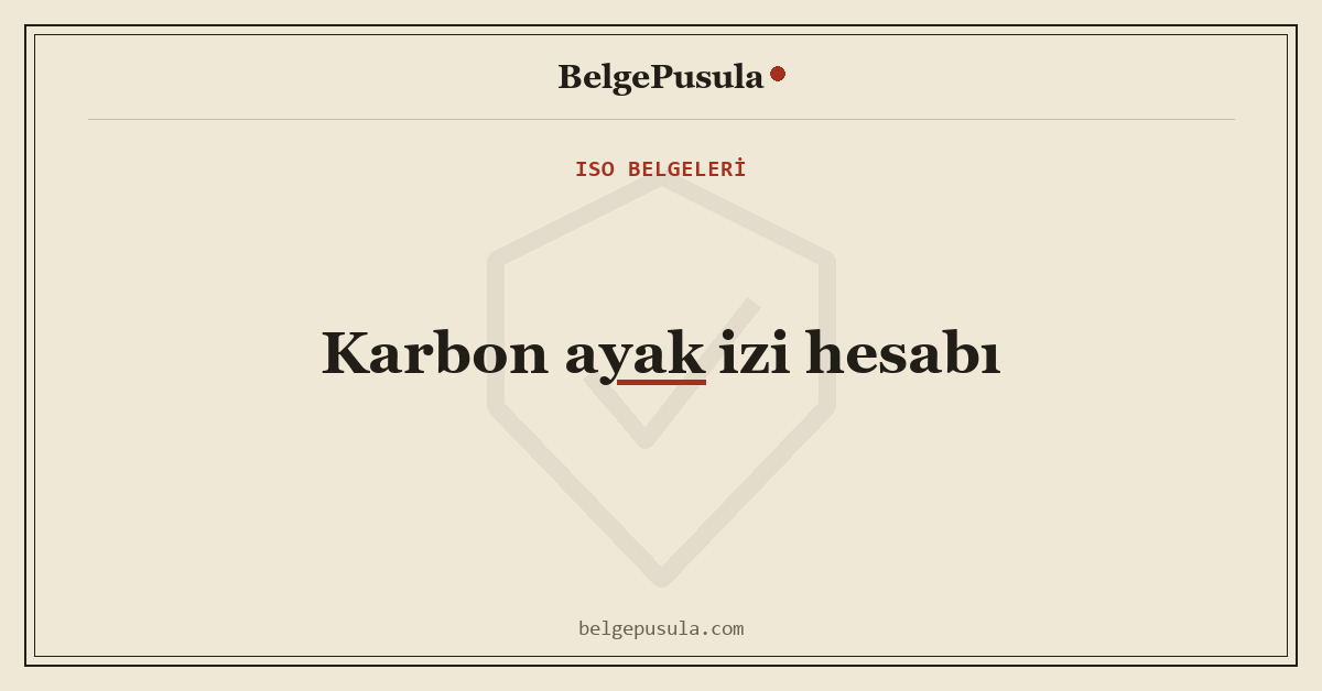 Karbon Ayak İzi Hesabı: Faturadan Sonuca konulu BelgePusula rehberinin kapak görseli