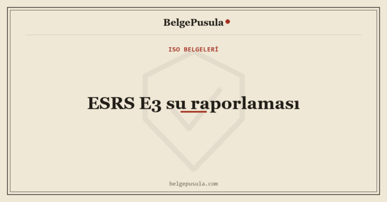 ESRS E3 Su ve Deniz Kaynakları Raporlaması Nedir konulu BelgePusula rehberinin kapak görseli