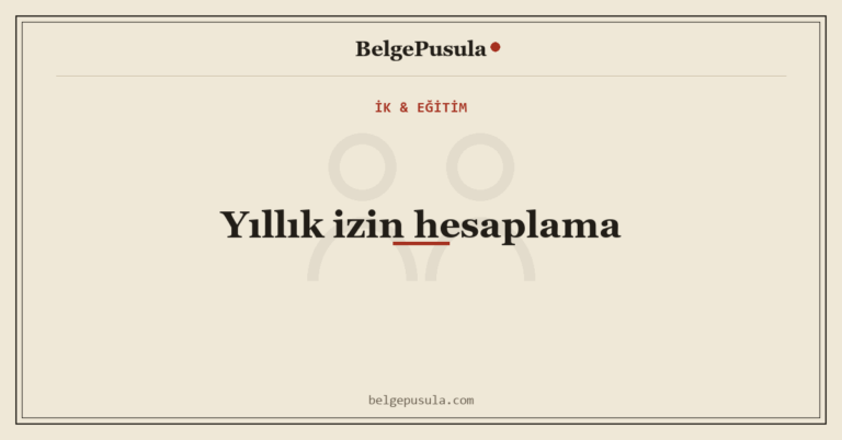 Yıllık İzin Hesaplama: İşveren Rehberi konulu BelgePusula rehberinin kapak görseli